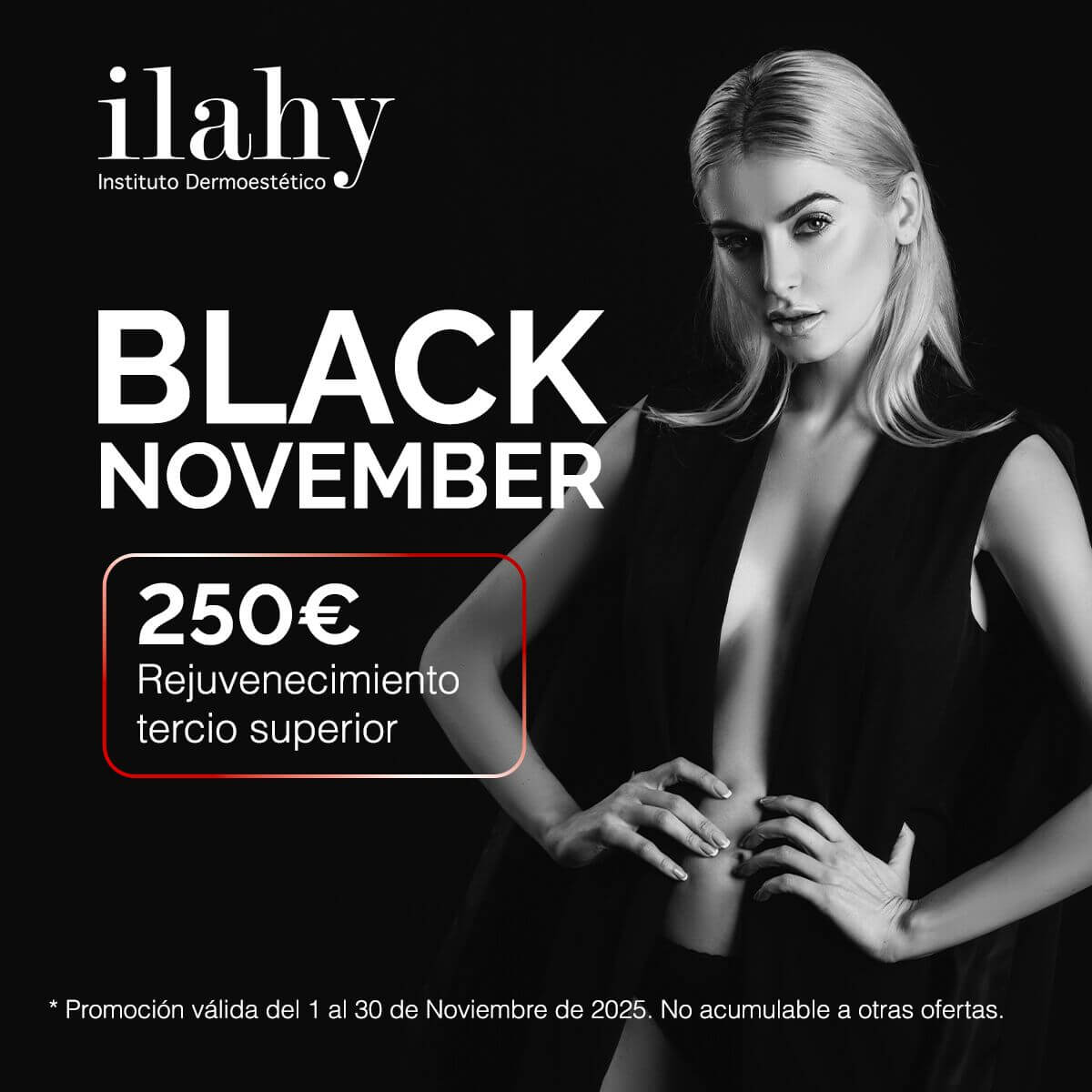 Descuento Rejuvenecimiento tercio superior Black November ilahy